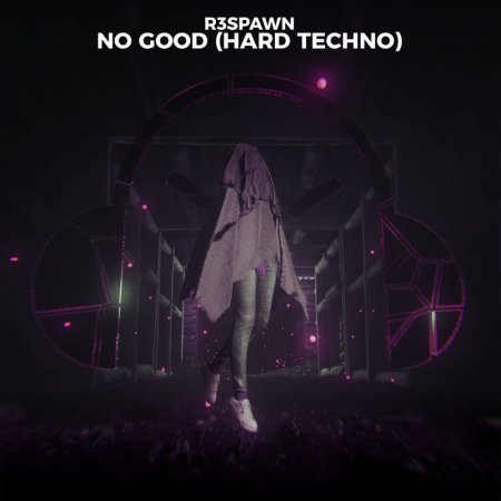 R3SPAWN - No Good (Hard Techno)