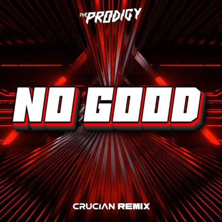 The Prodigy - No Good (Crucian Remix)