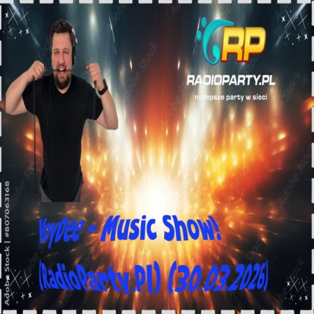 VoyDee - Music Show! (RadioParty.pl) (30.03.2026)