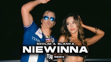SKOLIM & Blanka - NIEWINNA (FEAR REMIX)